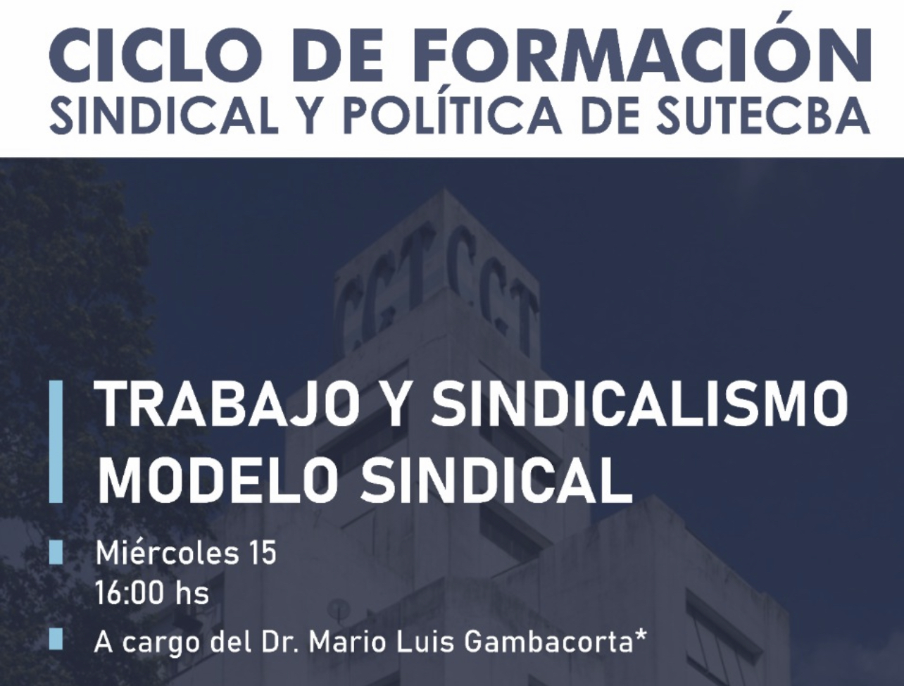 Ciclo De Formación Sindical Y Política De S.U.T.E.C.B.A - S.U.T.E.C.B.A ...